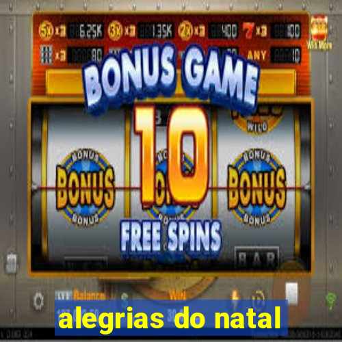 alegrias do natal